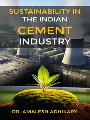 cover image of Sustainability In the Indian Cement Industry